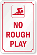 No Rough Play Sign