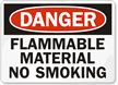Danger Flammable Material No Smoking Sign