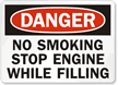 No Smoking Stop Engine While Filling Sign