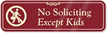 No Soliciting Except Kids with Graphic ShowCase™ Sign
