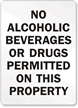 No Alcoholic Beverages Or Drugs Permitted Sign