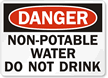 Danger Non-Potable Water Drink Sign