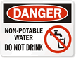 Danger Non Potable Water Do Not Drink Sign