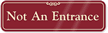 Not An Entrance Sign