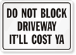 Do Not Block Driveway Safety Sign