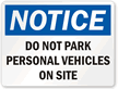 Do Not Park Personal Vehicles On Site Sign