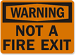 Warning Not Fire Exit Sign