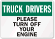 Truck Drivers Please Turn Off Engine Sign