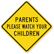 Watch Your Children Sign