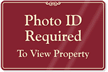 Photo ID Required To View Property Sign