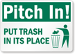 Pitch In! Put Trash In Place Sign