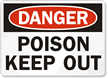 Danger Poison Keep Out Sign