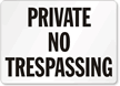 Private No Trespassing Sign