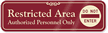 Restricted Area, Authorized Personnel Only ShowCase™ Wall Sign