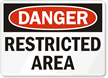 Danger Restricted Area Sign