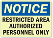 Notice: Restricted Area Authorized Personnel Only