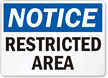Notice Restricted Area Sign