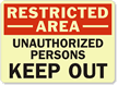 Restricted Unauthorized Keep Out Sign