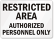 Restricted Authorized Personnel Sign