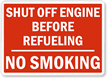 Shut Off Engine Before Refueling/No Smoking Sign