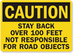 Caution Stay Back Over 100 Feet Sign