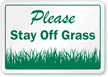 Please Stay Off Grass Sign