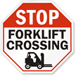 Stop Forklift Crossing Sign