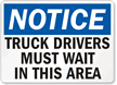 Notice Truck Drivers Must Wait Sign