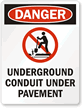 Danger Underground Conduit - Danger Sign