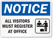 Notice Visitors Register at Office Sign