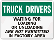 Truck Drivers Not Permitted Factory Area Sign