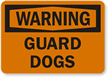 Warning - Guard Dogs Sign