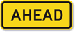 Ahead - Traffic Sign