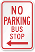 Left Arrow No Parking Bus Stop MUTCD Sign