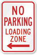Left Arrow No Parking Loading Zone Traffic Sign