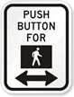 Push Button For Walk (Symbol) Arrow Sign