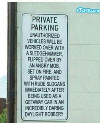 22 Funniest Parking Signs of All Time - MyParkingSign Blog