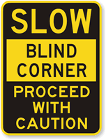 Yellow Blind Corner Proceed Traffic Sign