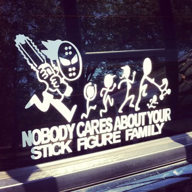 Funny bumper sticker nobody cares about stick figure family
