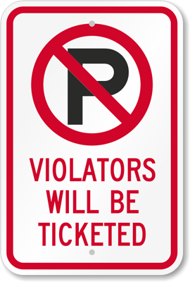 Violators will be ticketed sign