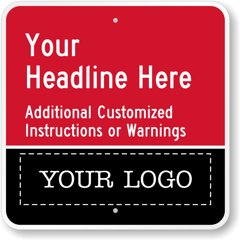Add Your Instructions And Logo Here Custom Parking Sign, SKU: K2-3415
