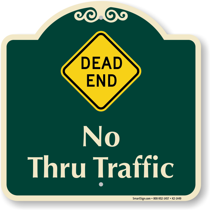 LegendNo Thru Traffic Dead End SmartSign 3M Engineer Grade Reflective Sign Red on White 18 High X 12 Wide 