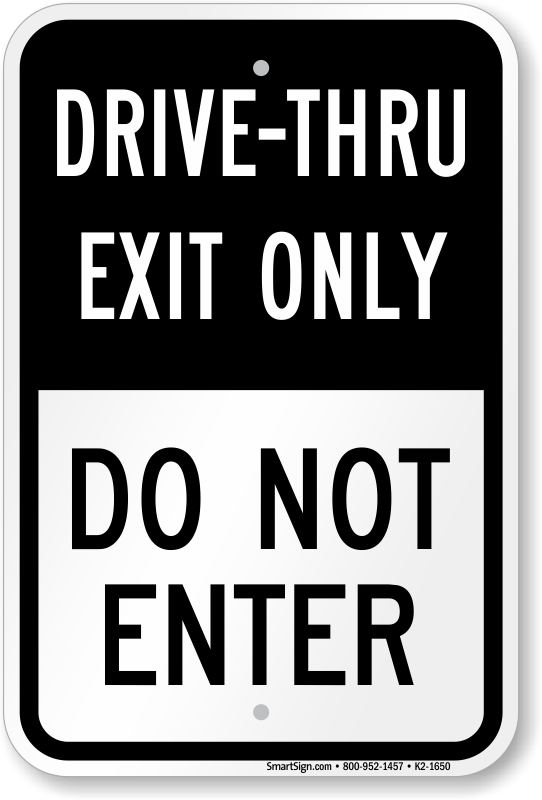 Drive Thru Exit Only Do Not Enter Sign Sku K2 1650