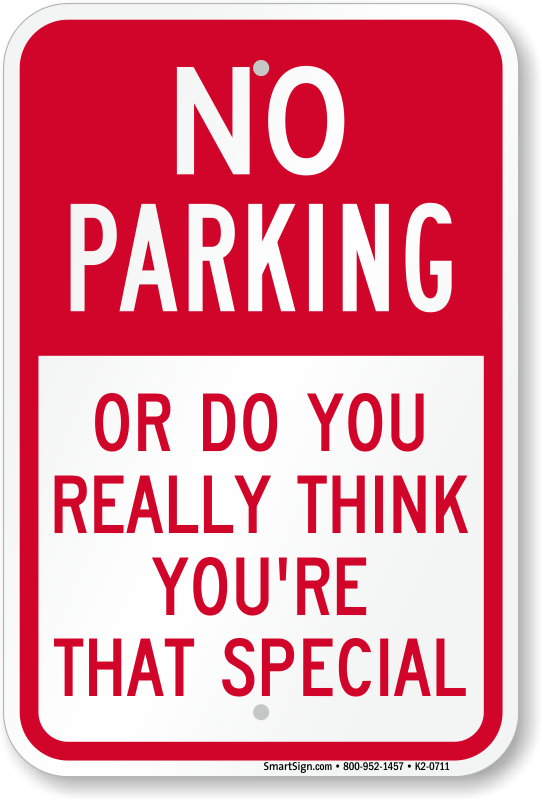 Humorous No Parking Sign, SKU: K2-0711