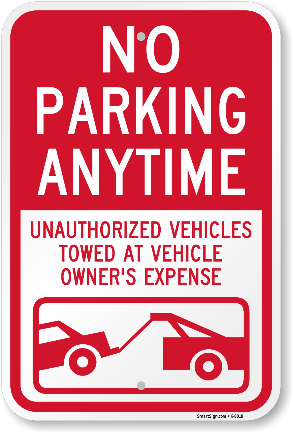 NO PARKING 12X18 VIOLATORS WILL BE TOWED AT VEHICLE OWNERS EXPENSE 