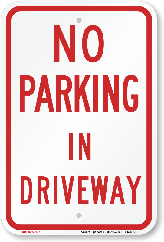 Drive in Constant Use No Parking Sign 
