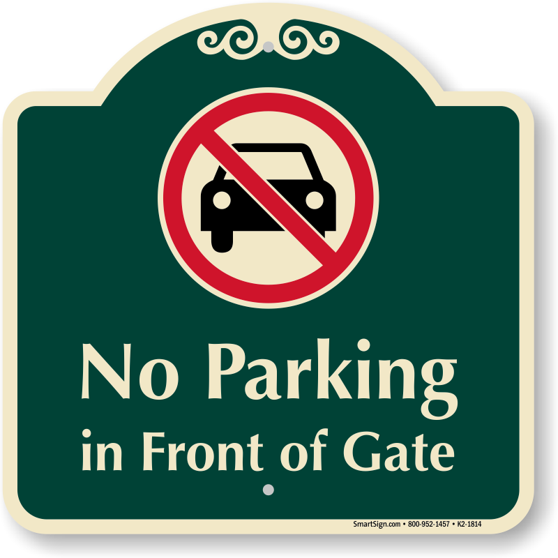 NO PARKING IN FRONT OF THESE GATES THANK YOU METAL SIGN DIMENSIONS 11" X 8".GR