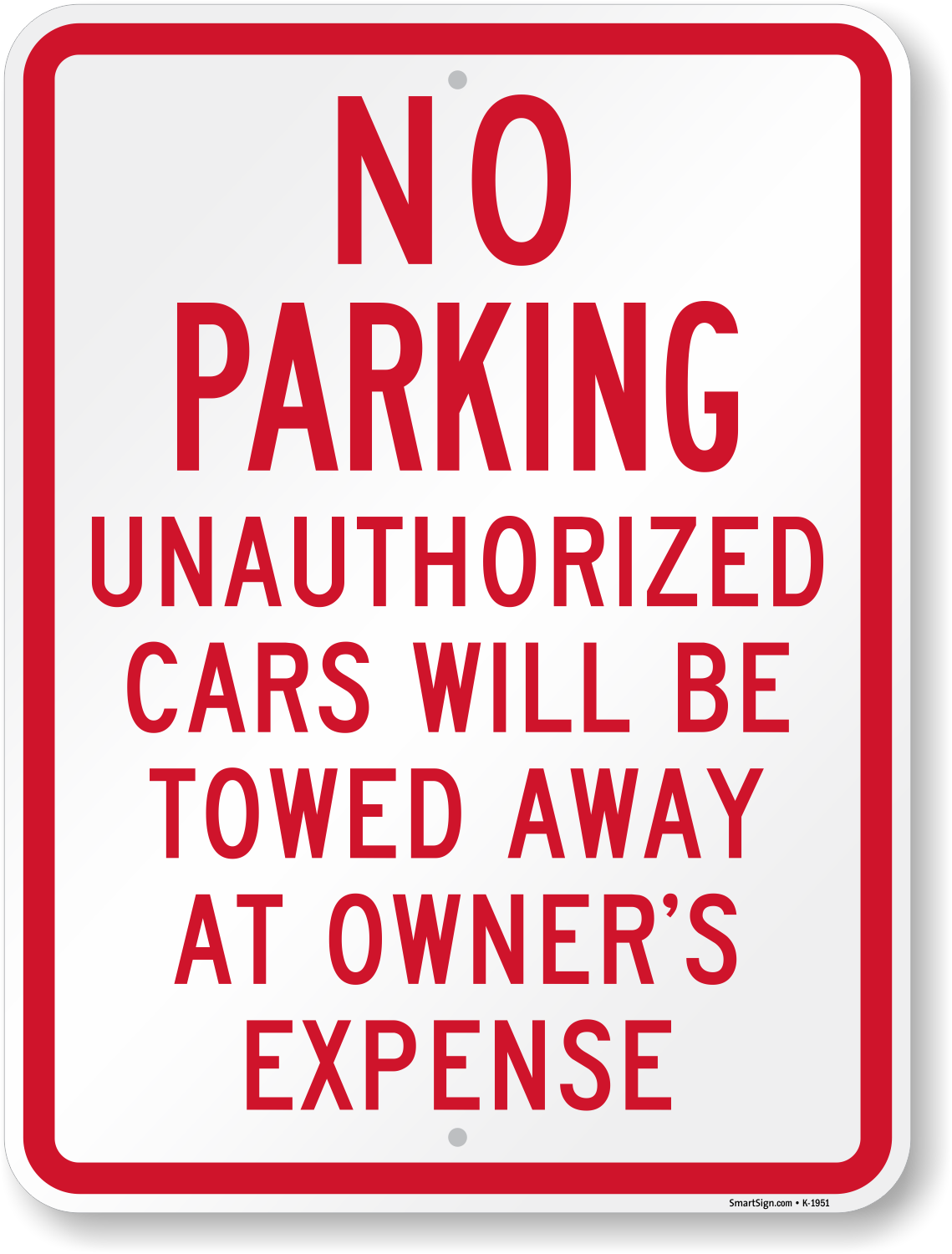 Parking Signs NO PARKING VEHICLE WILL BE TOWED AWAY AT OWNERS EXPENSE 