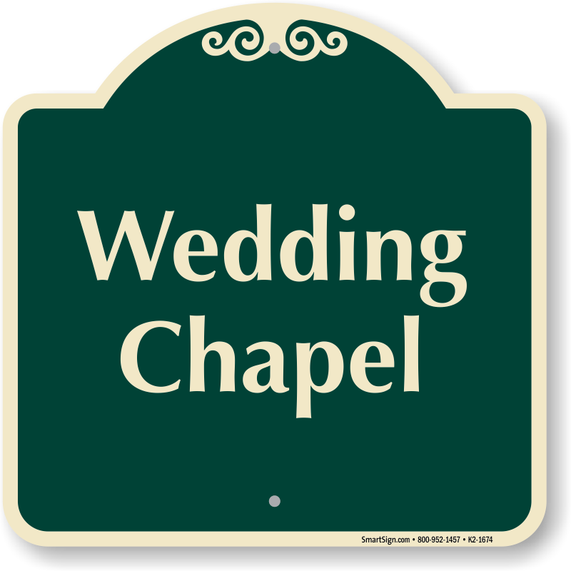 Chapel Sign Example Wedding chapel sign | Honestweddingadvice.com