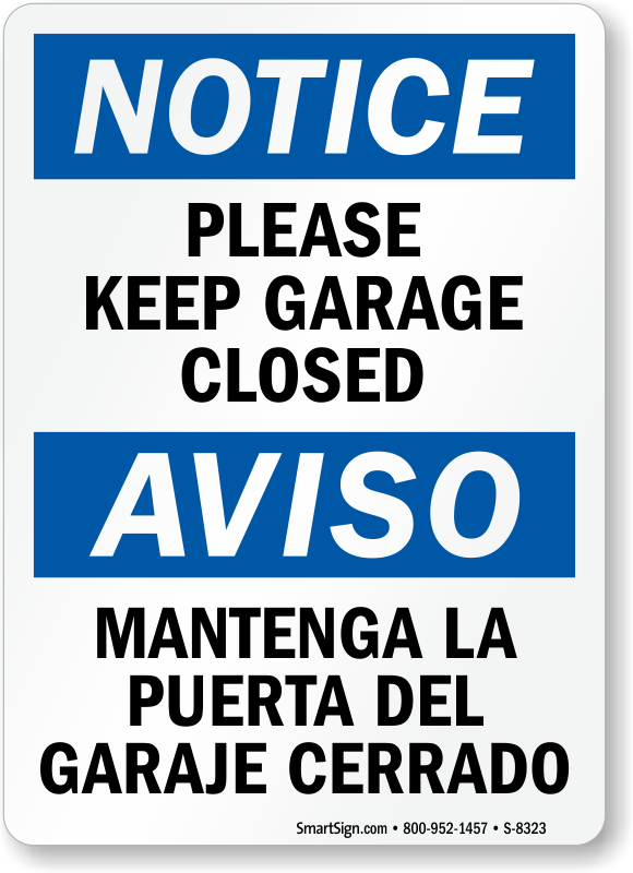 Bilingual Please Keep Garage Closed Notice Sign, SKU: S-8323